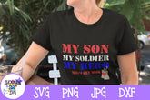 My Son My Soldier My Hero SVG - Military Mom SVG